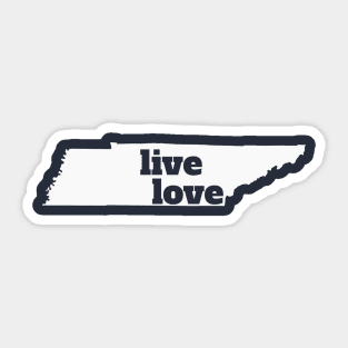 Tennessee - Live Love Tennessee Sticker